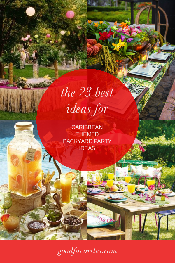 the-23-best-ideas-for-caribbean-themed-backyard-party-ideas-home